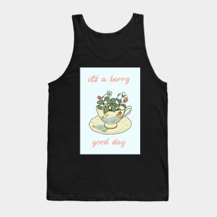 Cottagecore &amp;amp;amp;quot;its a berry good day&amp;amp;amp;quot; strawberry teacup Tank Top